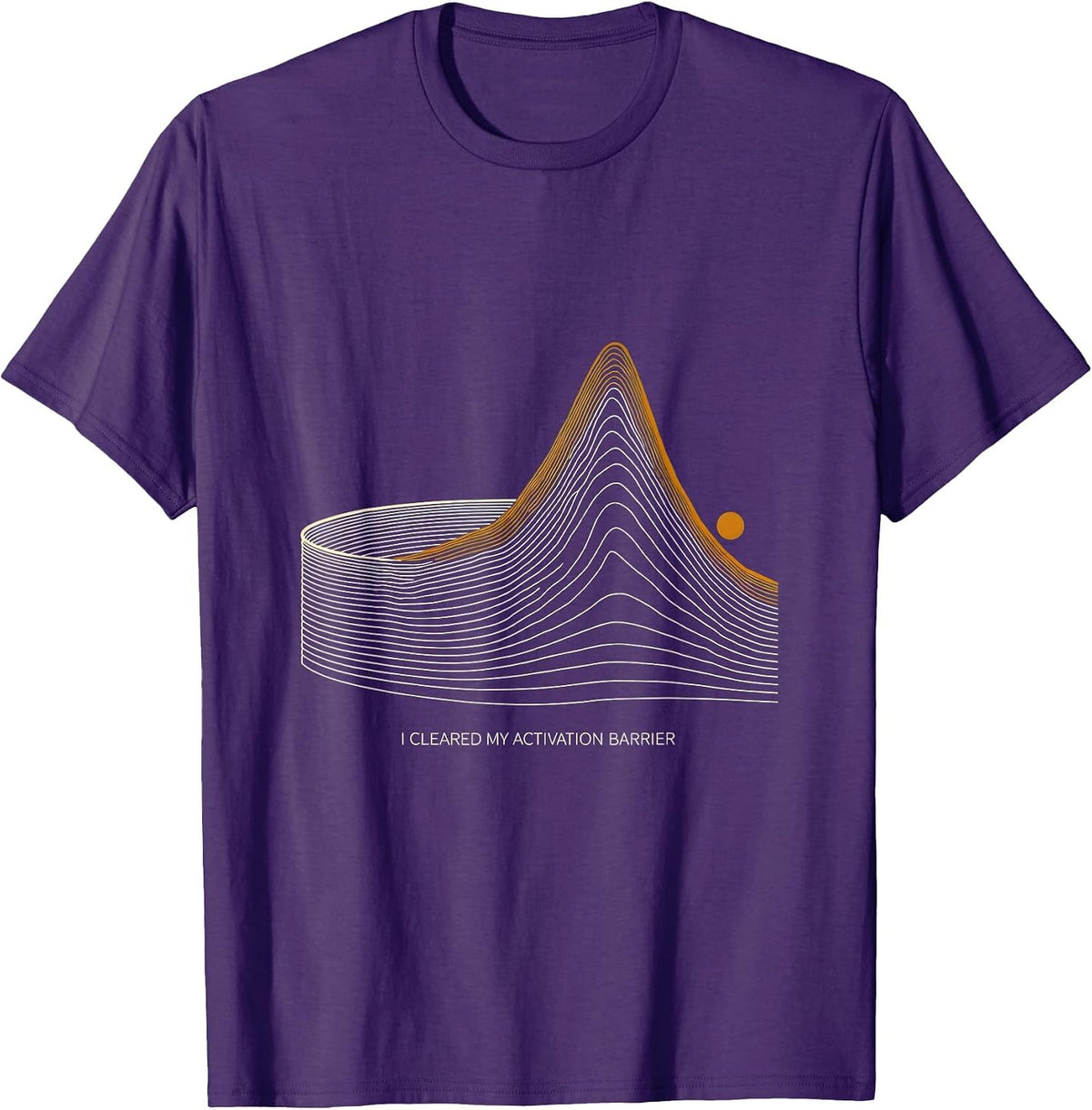 I Cleared My Activation Barrier Funny Science Chemistry Nerd T-Shirt - Purple