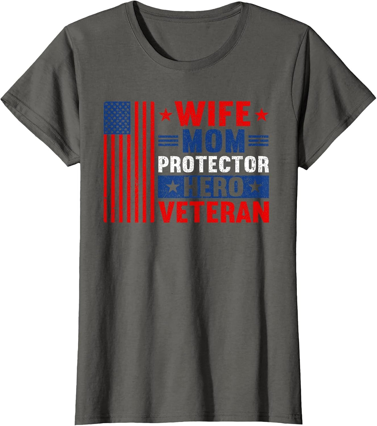 Wife Mom Protector Hero Veteran Proud American Veteran Mom T-Shirt - Asphalt Grey