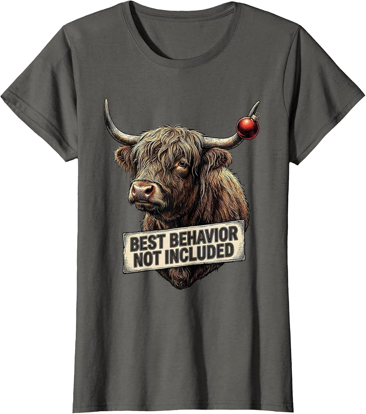 Women's Best Behavior Not Included Funny Highland Cow Christmas Farm T-Shirt - Asphalt Grey
