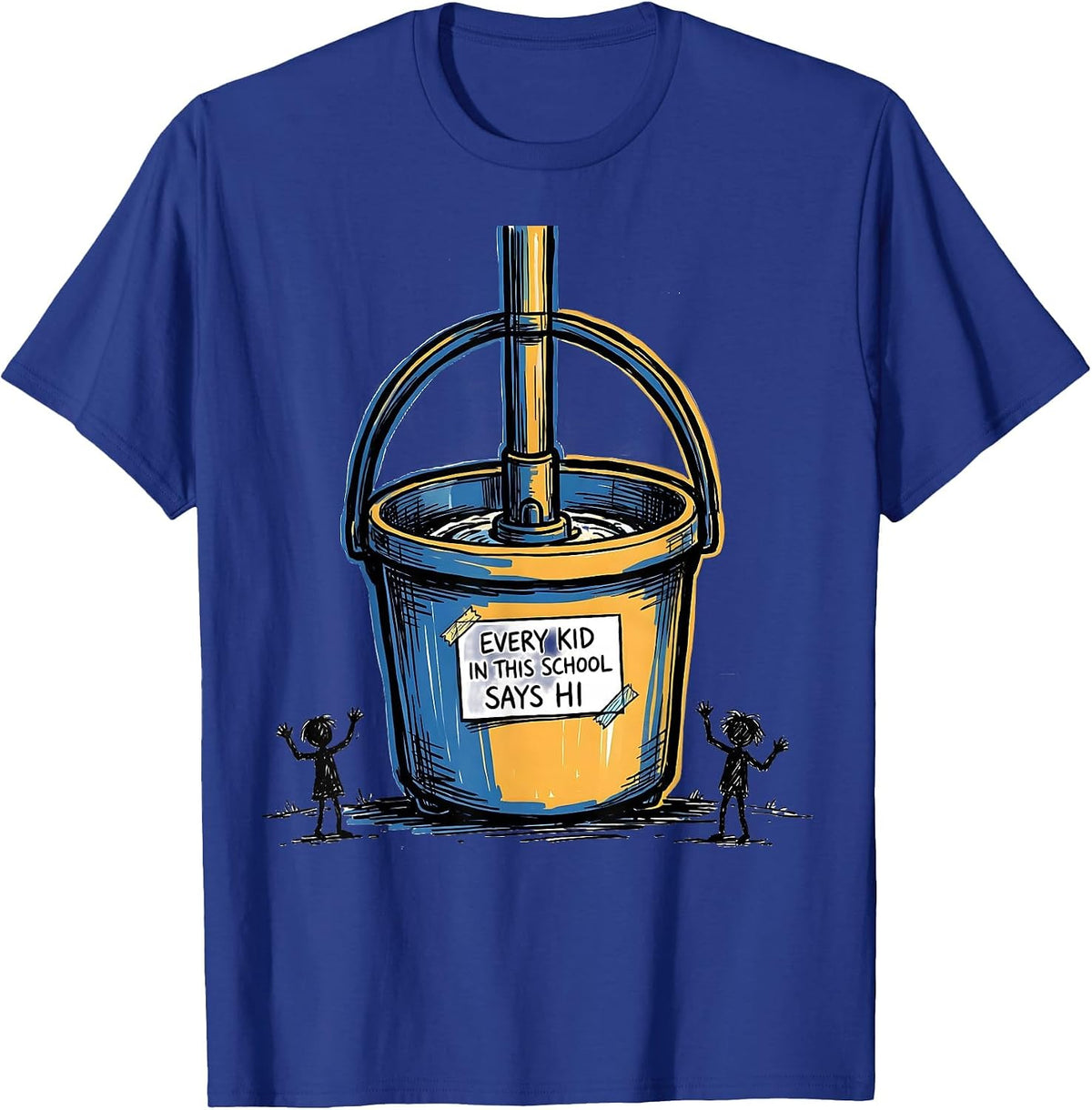 Men's Every Kid In This School Says Hi Funny School Custodian T-Shirt - Royal Blue
