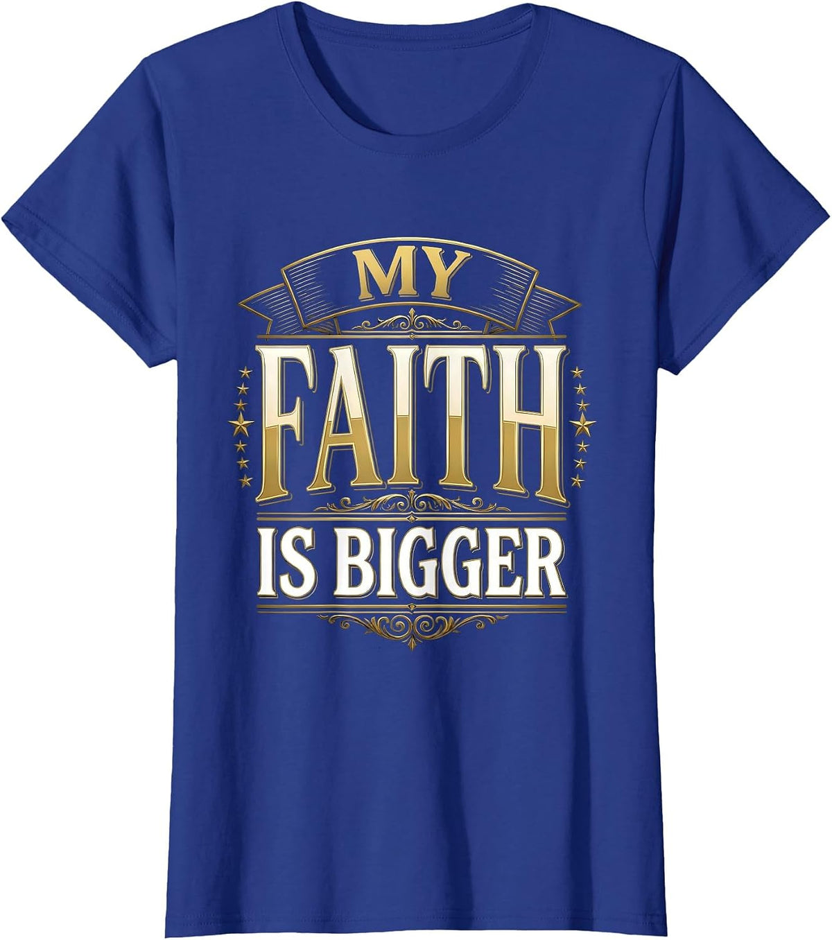 Women's My Faith Is Bigger Faith Over Fear Design T-Shirt - Royal Blue