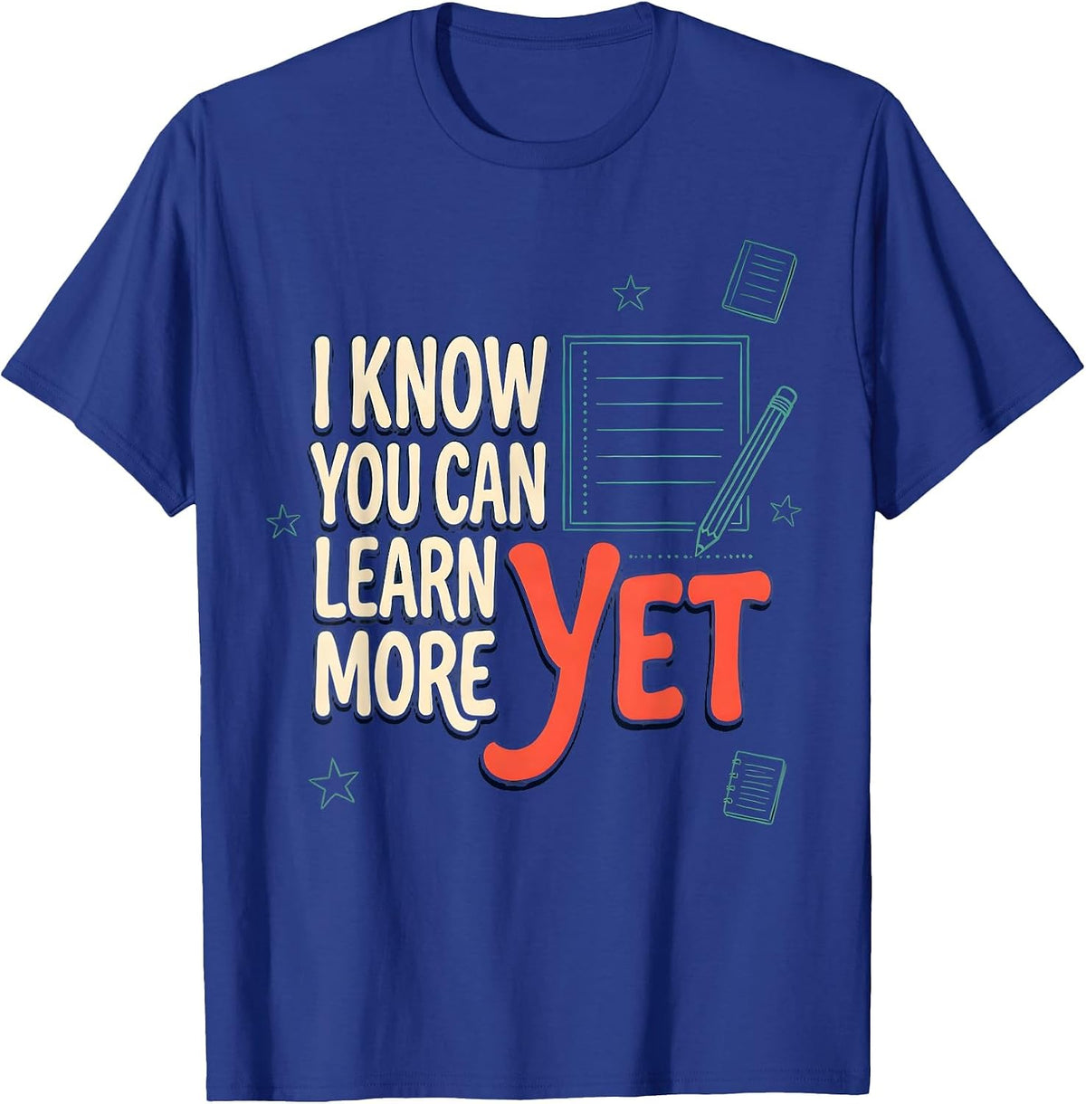 Men's I Know You Can Learn More Yet Growth Mindset Teacher T-Shirt - Royal Blue