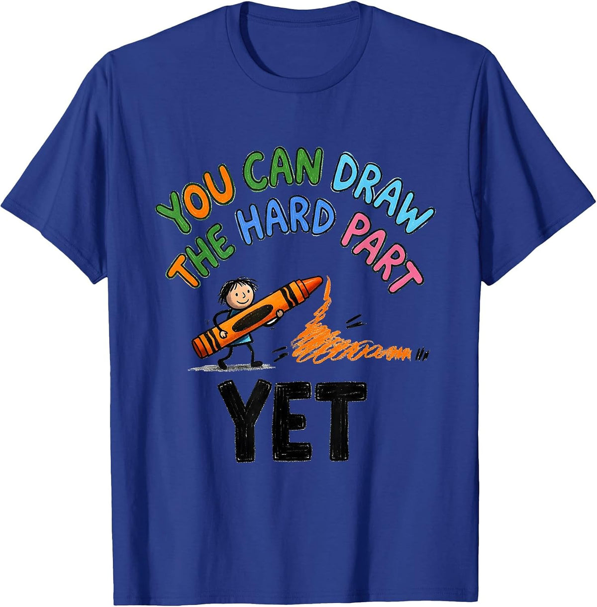 You Can Draw The Hard Part Yet Growth Mindset Teacher T-Shirt - Royal Blue