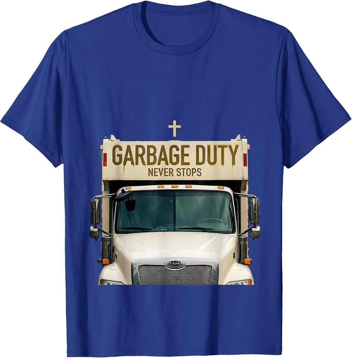 Garbage Duty Never Stops Trash Truck Design T-Shirt - Royal Blue