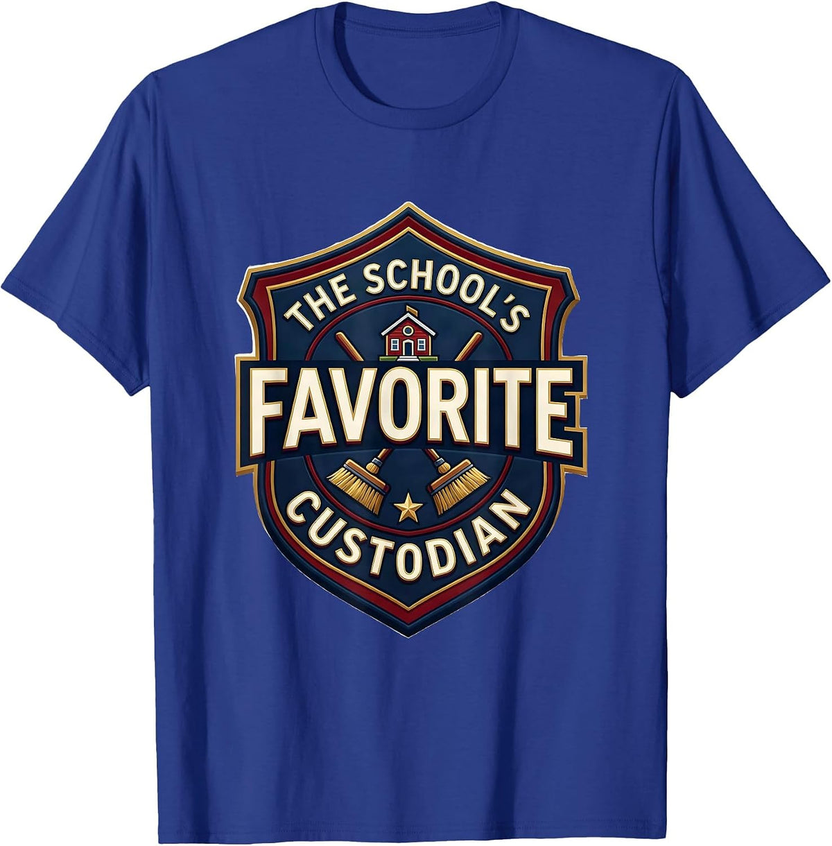 The School's Favorite Custodian Funny Custodian Appreciation T-Shirt - Royal Blue