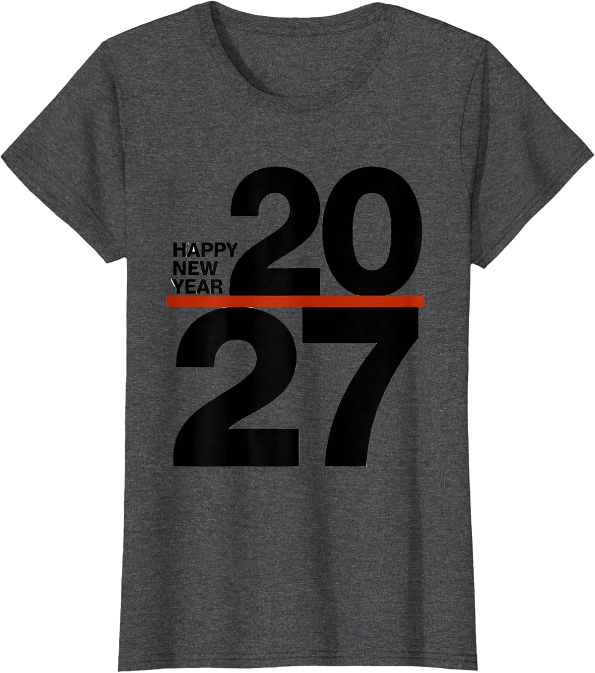 Women's Happy New Year 2027 Minimalist Party Host Family Matching T-Shirt - Dark Heather Grey