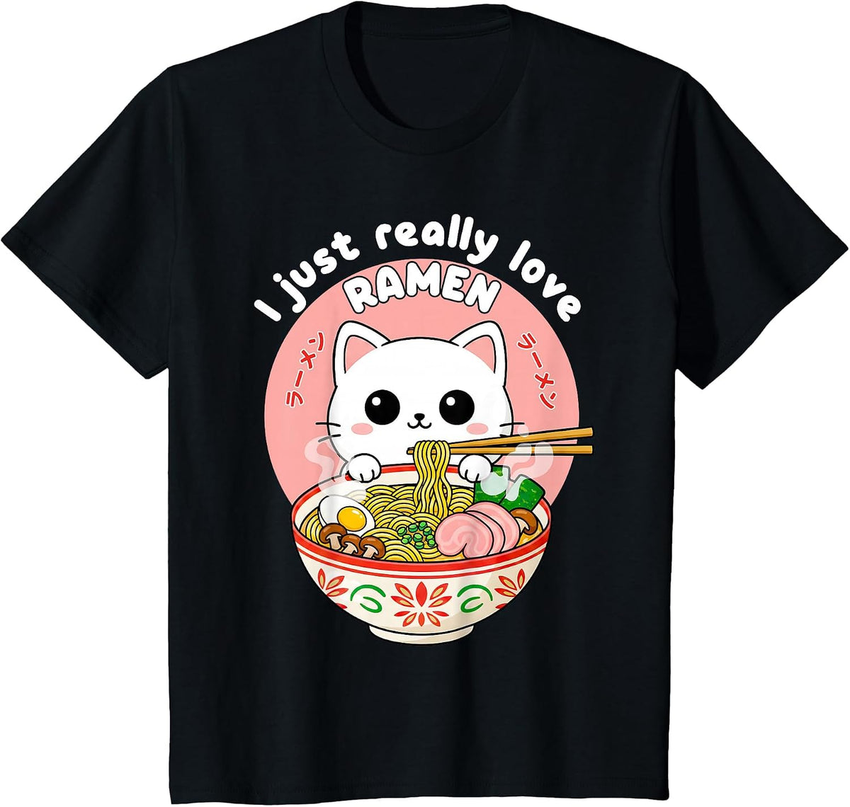 I Just Really Love Ramen Funny Cat Japanese Noodles Anime T-Shirt - Black