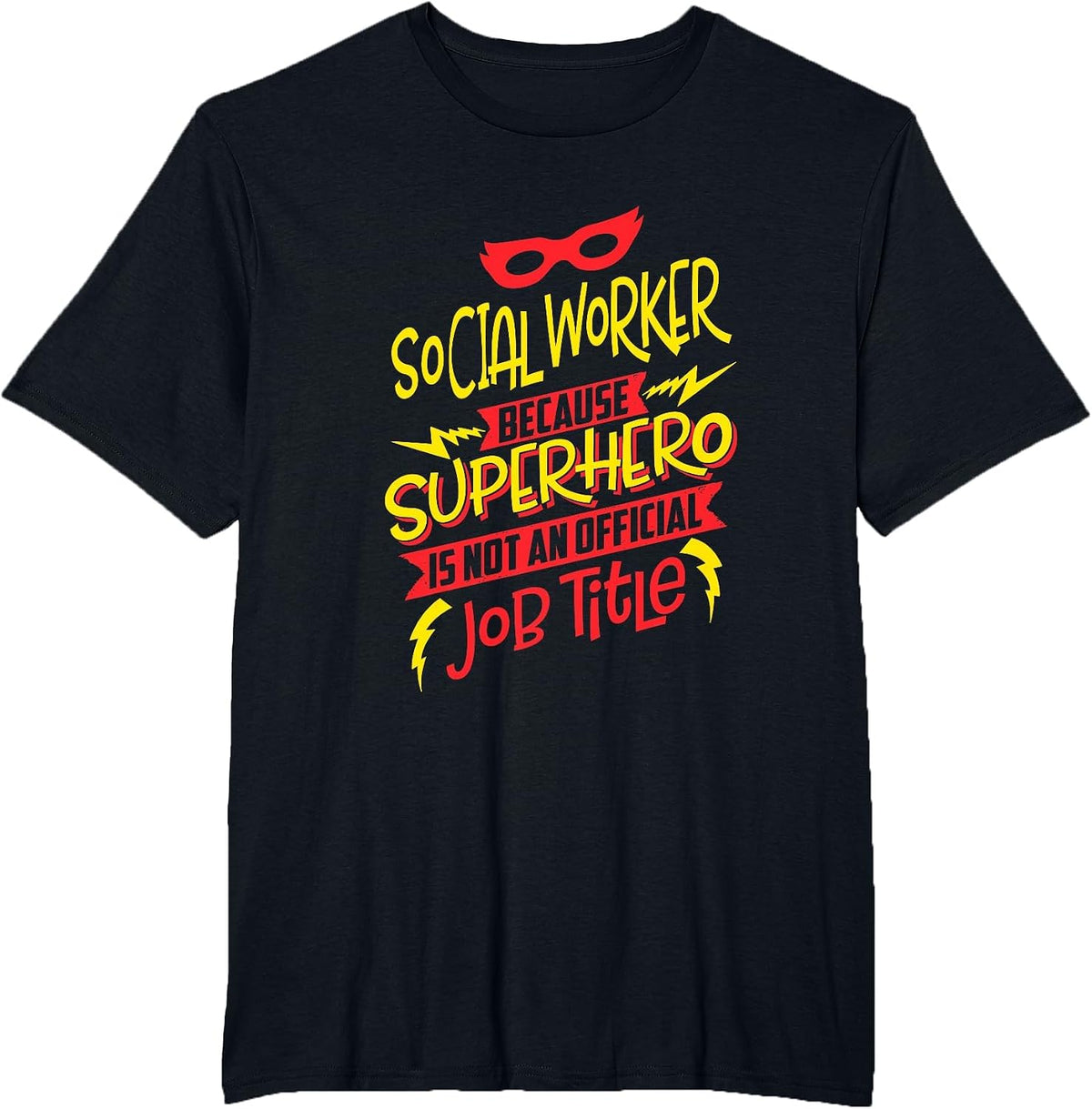 Social Worker Because Superhero Not A Job Title T-Shirt T-Shirt - Black