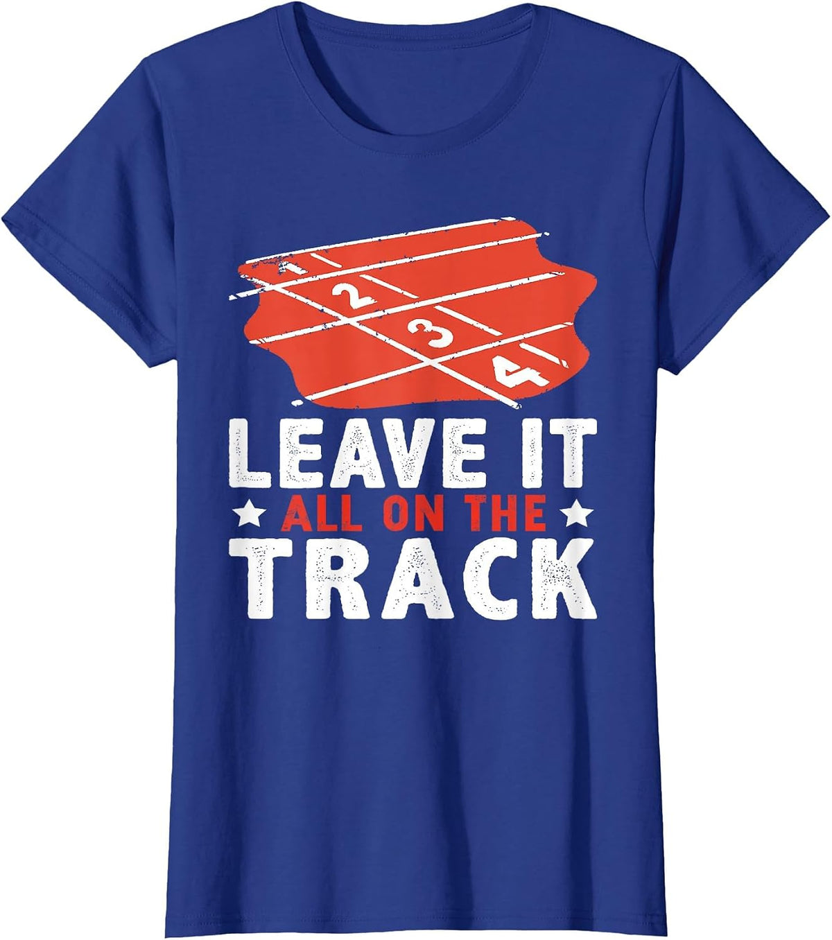 Leave It All On The Track Track and Field T-Shirt - Royal Blue