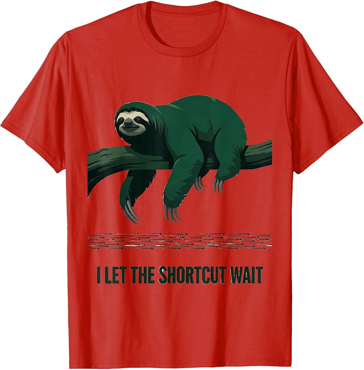 Men's I Let The Shortcut Wait Funny Sloth Lover Animal Humor T-Shirt - Red