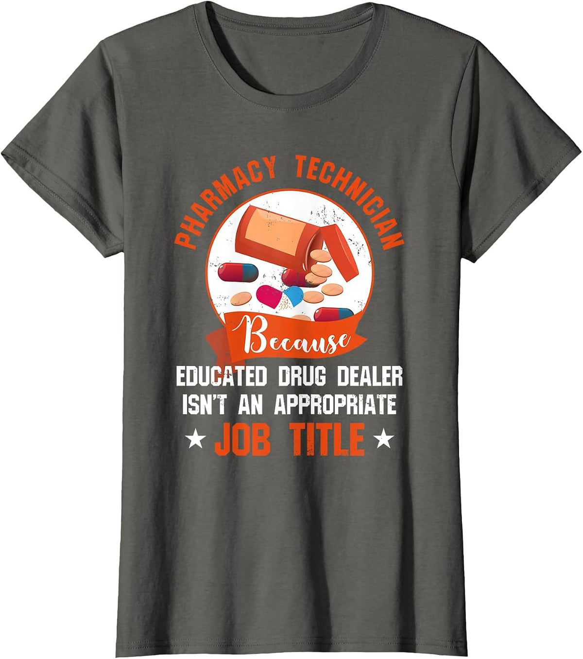 Pharmacy Technician T Shirt - Educated Drug Dealer T-Shirt - Asphalt Grey
