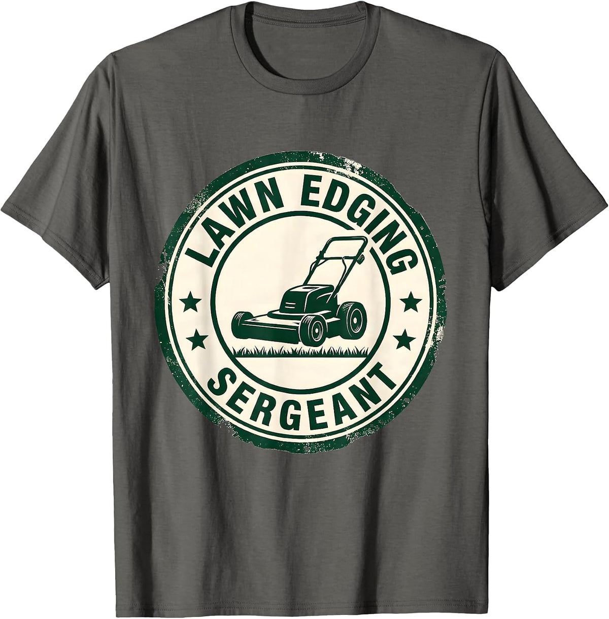 Men's Lawn Edging Sergeant Funny Lawn Mowing Dad Gift T-Shirt - Asphalt Grey