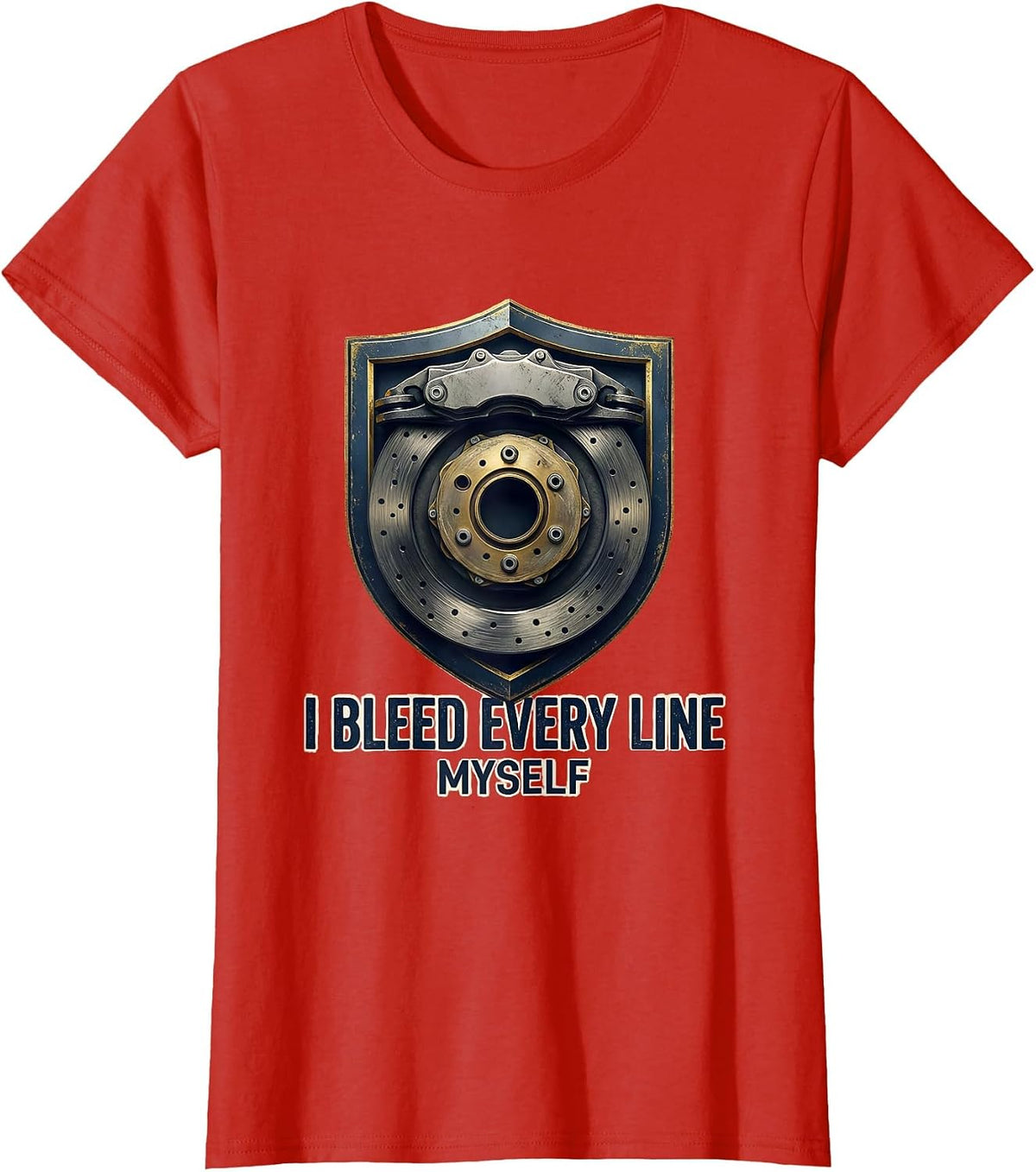 I Bleed Every Line Myself Funny Mechanic Garage Auto T-Shirt - Red