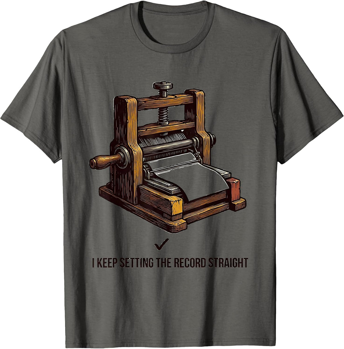 I Keep Setting The Record Straight Funny History Teacher T-Shirt - Asphalt Grey