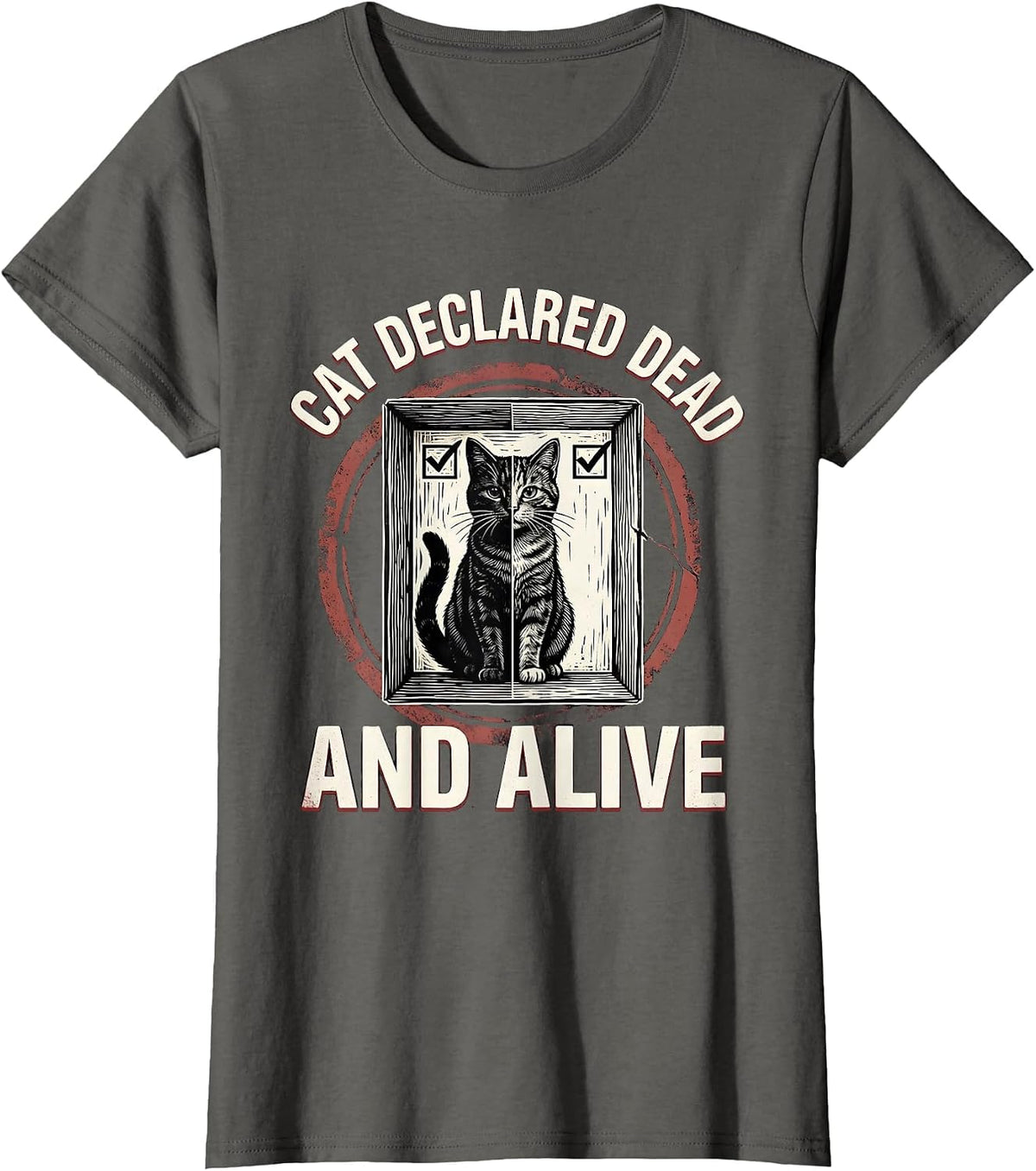 Women's Cat Declared Dead And Alive Funny Quantum Physics Science T-Shirt - Asphalt Grey