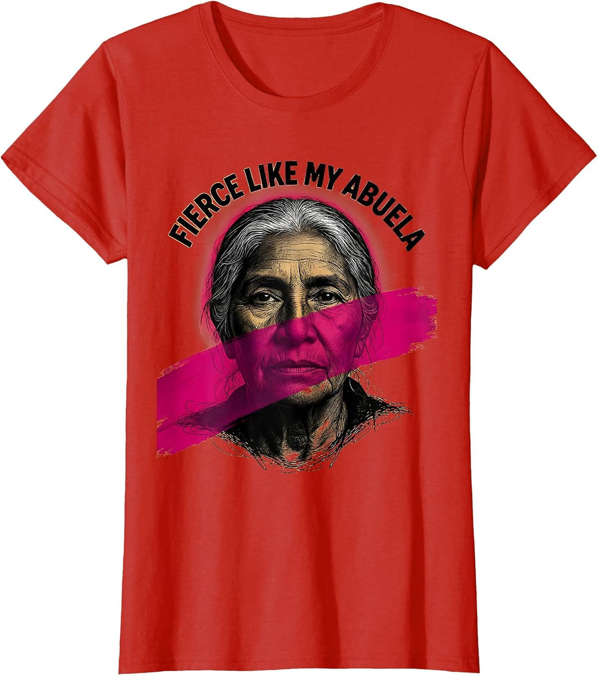 Fierce Like My Abuela Mexican Heritage Design T-Shirt - Red
