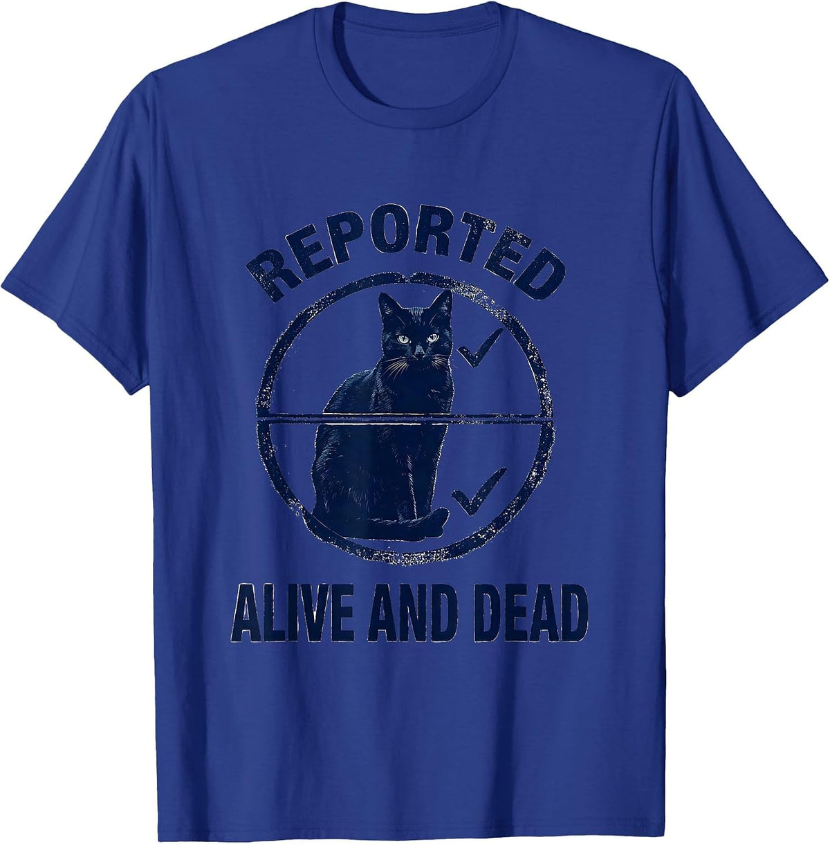 Reported Alive And Dead Rubber Stamp Physics Nerd Humor T-Shirt - Royal Blue