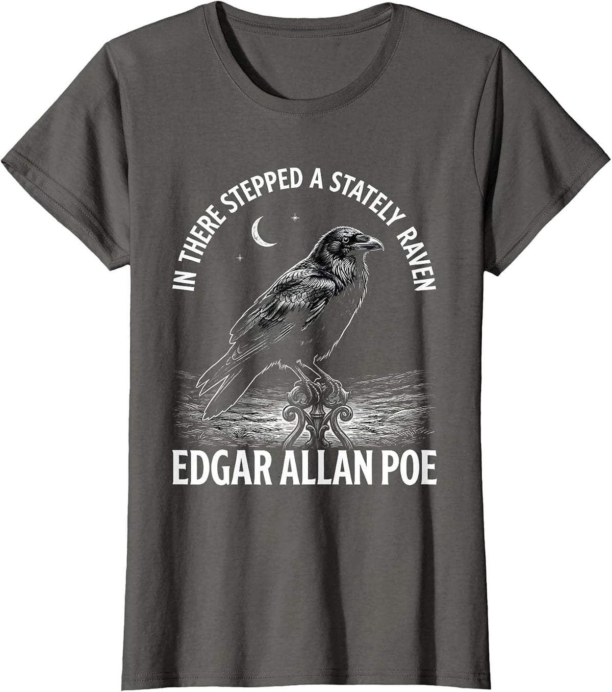 Women's In There Stepped A Stately Raven Edgar Allan Poe Gothic T-Shirt - Asphalt Grey