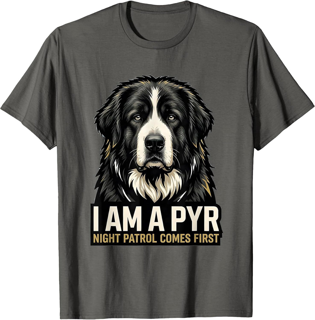 Men's I Am A Pyr Night Patrol Comes First Funny Great Pyrenees Dog T-Shirt - Asphalt Grey