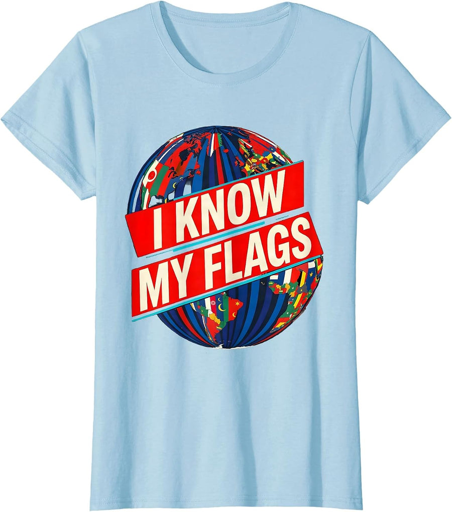 Women's I Know My Flags Geography Enthusiast Teacher Travel Lover T-Shirt - Baby Blue