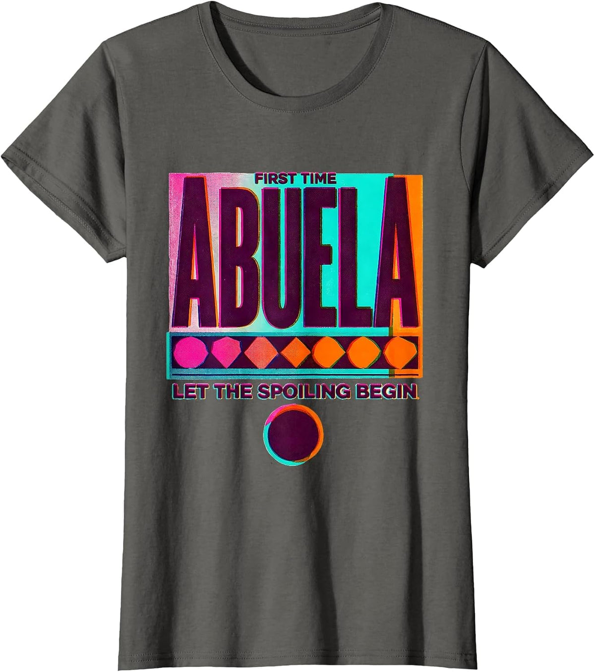 Women's First Time Abuela Let The Spoiling Begin Grandmother T-Shirt - Asphalt Grey
