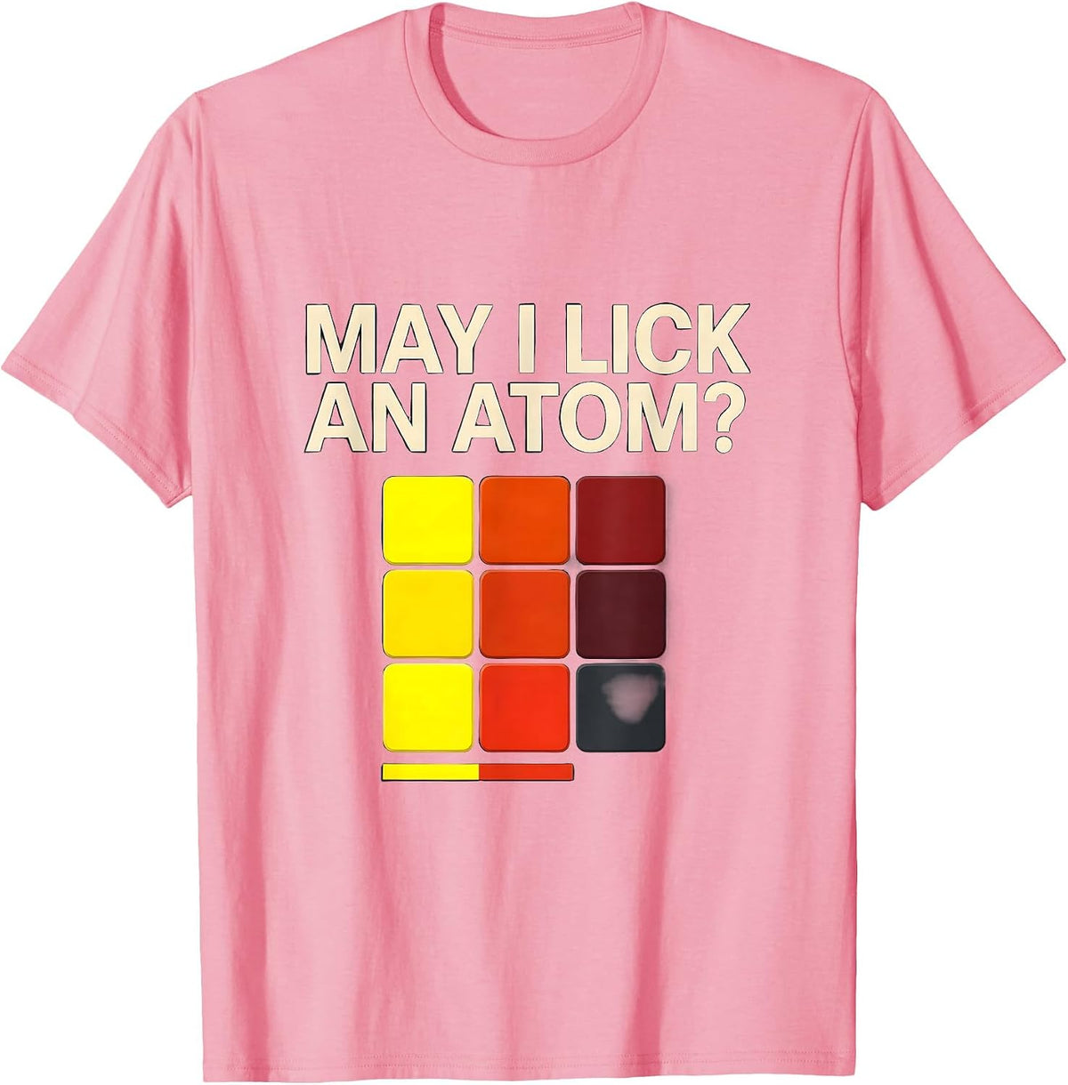 Men's May I Lick An Atom Funny Periodic Table Science Teacher Gift T-Shirt - Pink