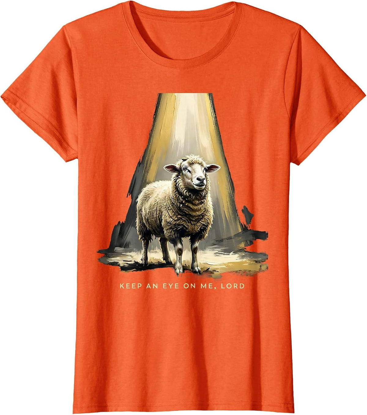 Women's Keep An Eye On Me Lord Funny Faith Christian Sheep Humor T-Shirt - Orange