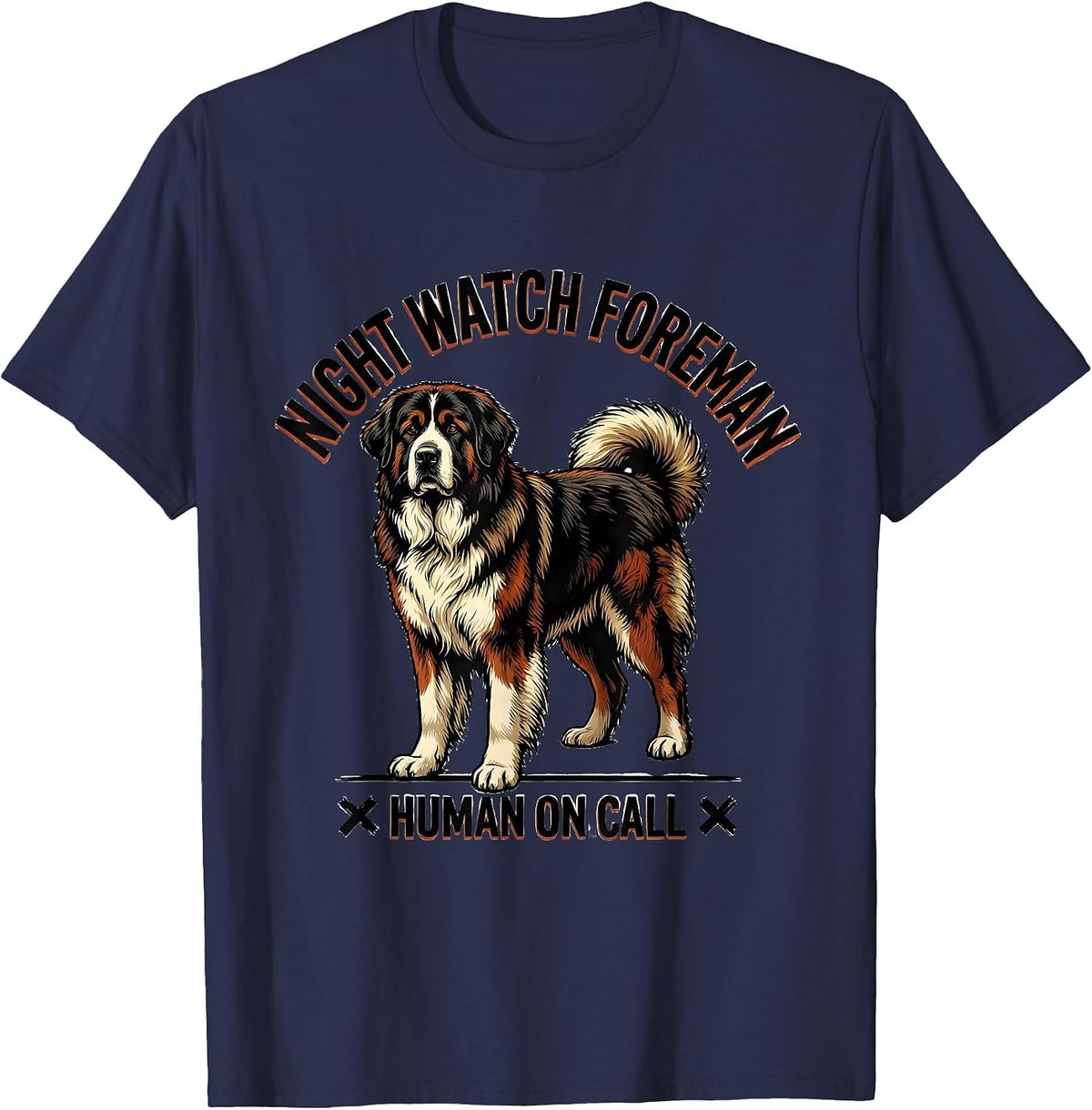Night Watch Foreman, Human On Call Great Pyrenees Dog Owner T-Shirt - Navy Blue
