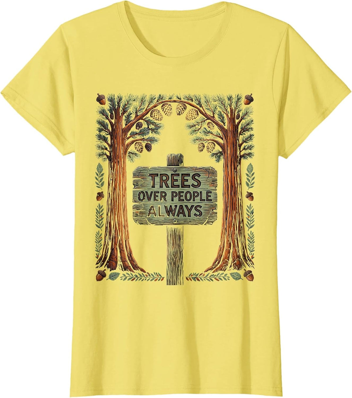 Women's Yosemite Trees Over People Always Nature Design T-Shirt - Lemon Yellow