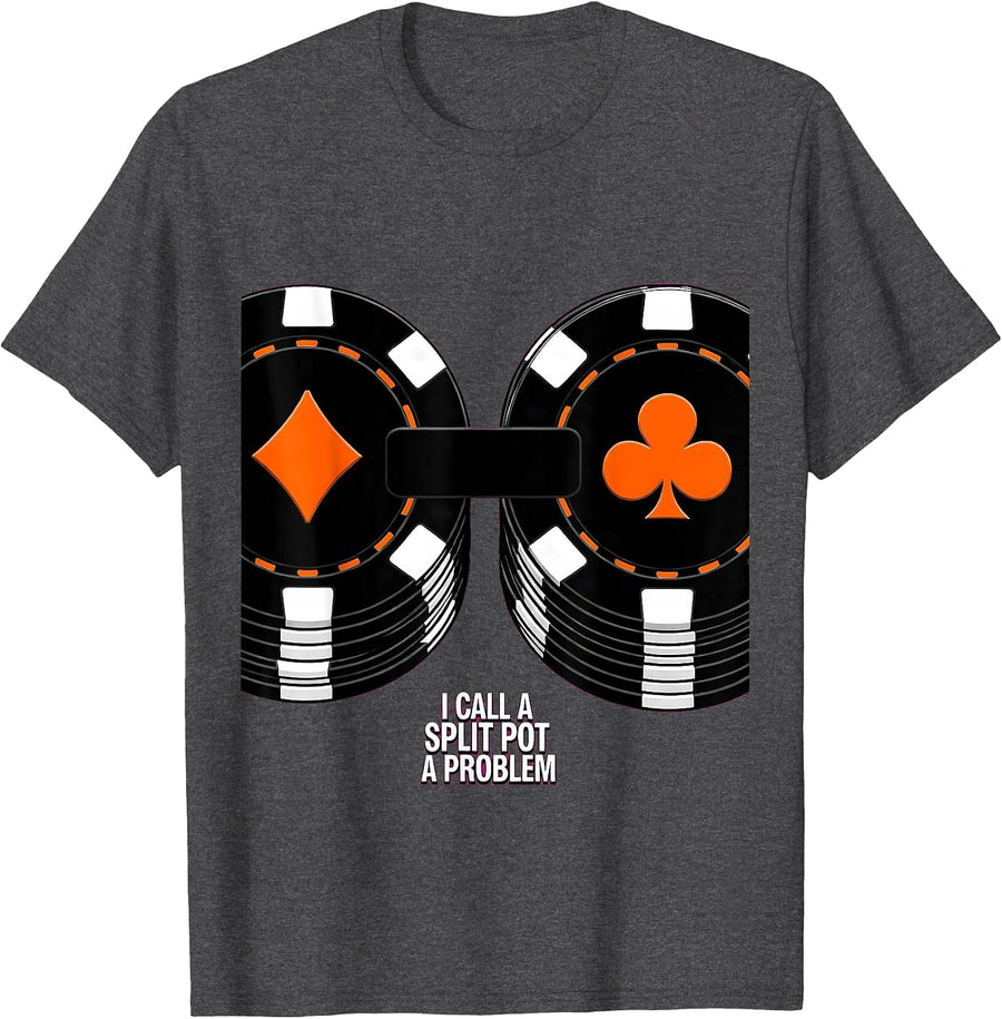 Men's I Call A Split Pot A Problem Funny Poker Player Casino Humor T-Shirt - Dark Heather Grey