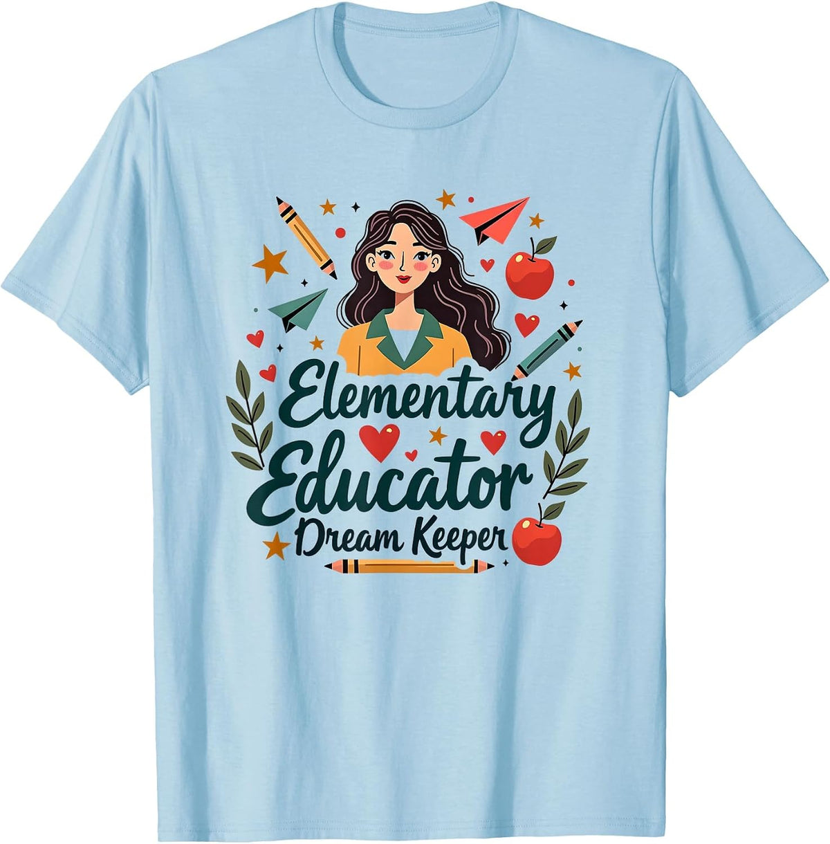 Elementary Educator Dream Keeper Design T-Shirt - Baby Blue