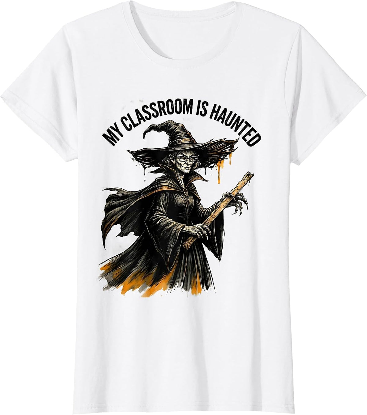My Classroom Is Haunted Halloween Teacher Design T-Shirt - White