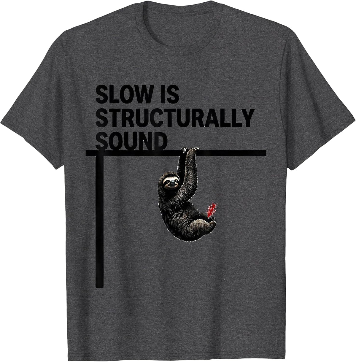 Slow Is Structurally Sound Funny Sloth Lover Christmas Humor T-Shirt - Dark Heather Grey