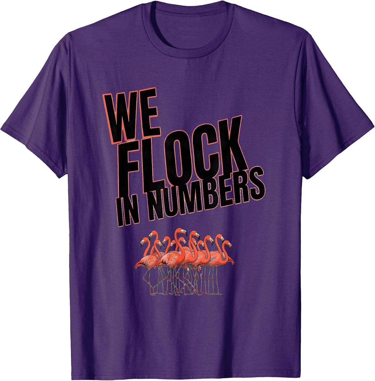We Flock In Numbers Funny Flamingo Animal Humor Bird Lover T-Shirt - Purple
