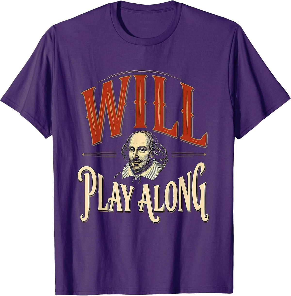 Men's Will Play Along Vintage Shakespeare Quote Theater Humor T-Shirt - Purple