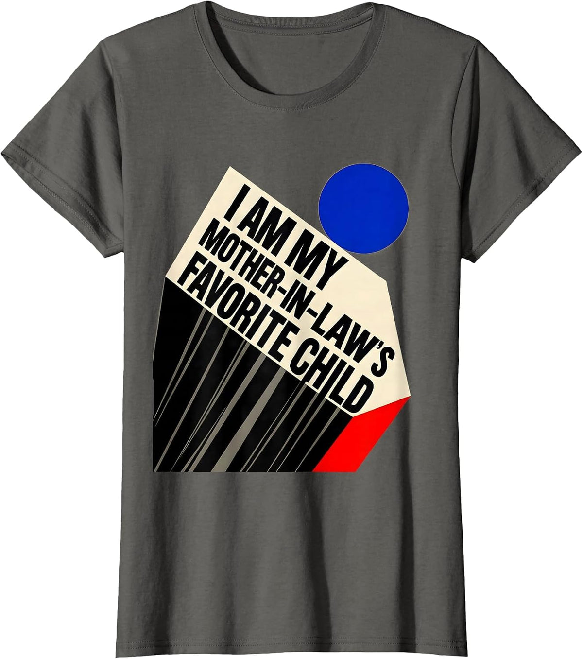 Women's I Am My Mother-in-Law's Favorite Child Funny Parent Men T-Shirt - Asphalt Grey