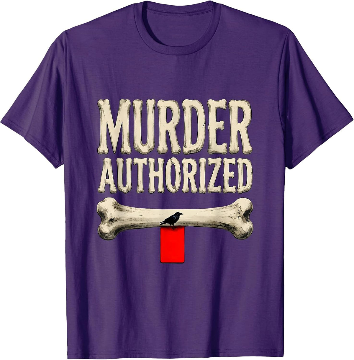 Murder Authorized Dark Humor Crow Raven Bird Lover Gift T-Shirt - Purple