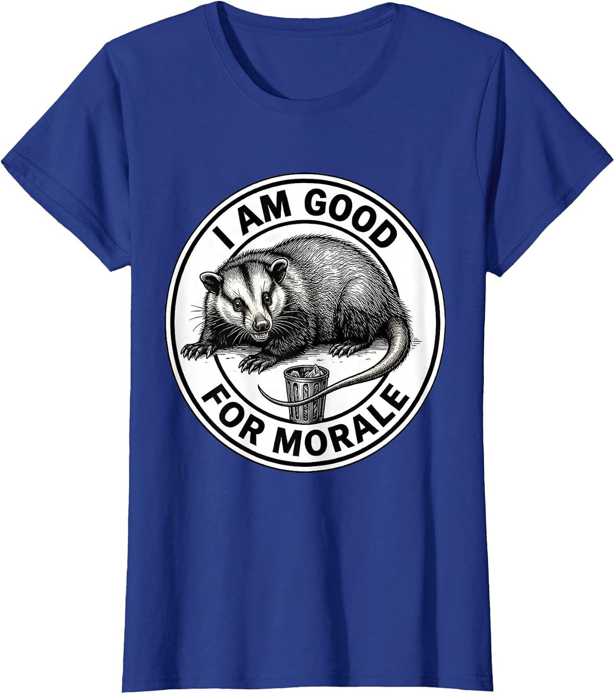 Women's I Am Good For Morale Funny Opossum Possum Lover Meme Humor T-Shirt - Royal Blue