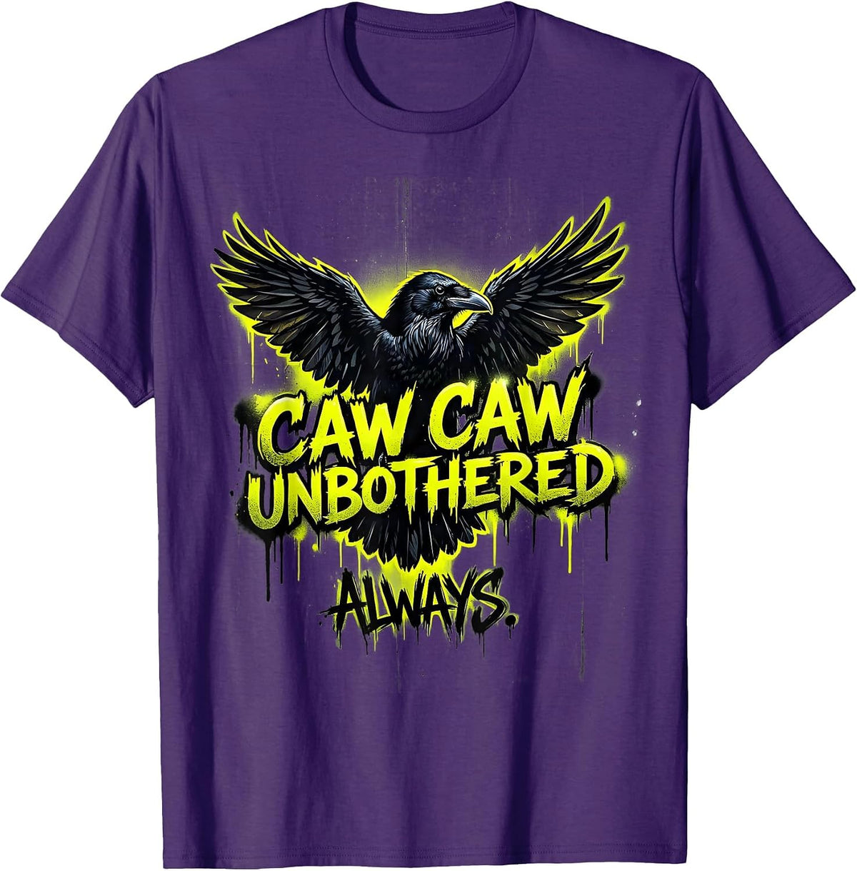 Caw Caw Unbothered Always Crow Design T-Shirt - Purple