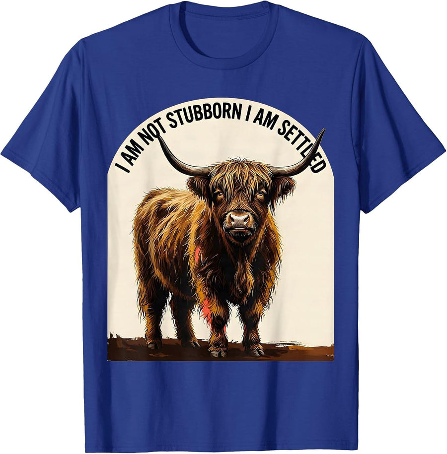 I Am Not Stubborn I Am Settled Funny Highland Cow Sassy T-Shirt - Royal Blue