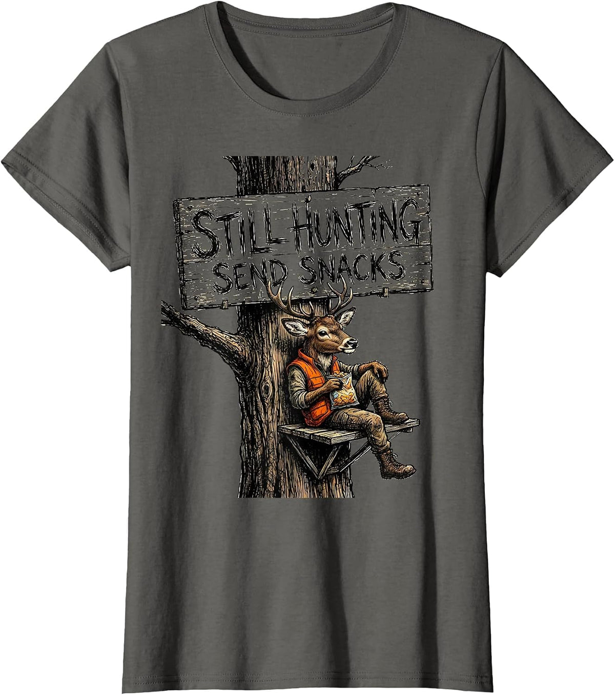Women's Still Hunting Send Snacks Funny Hunting Design T-Shirt - Asphalt Grey