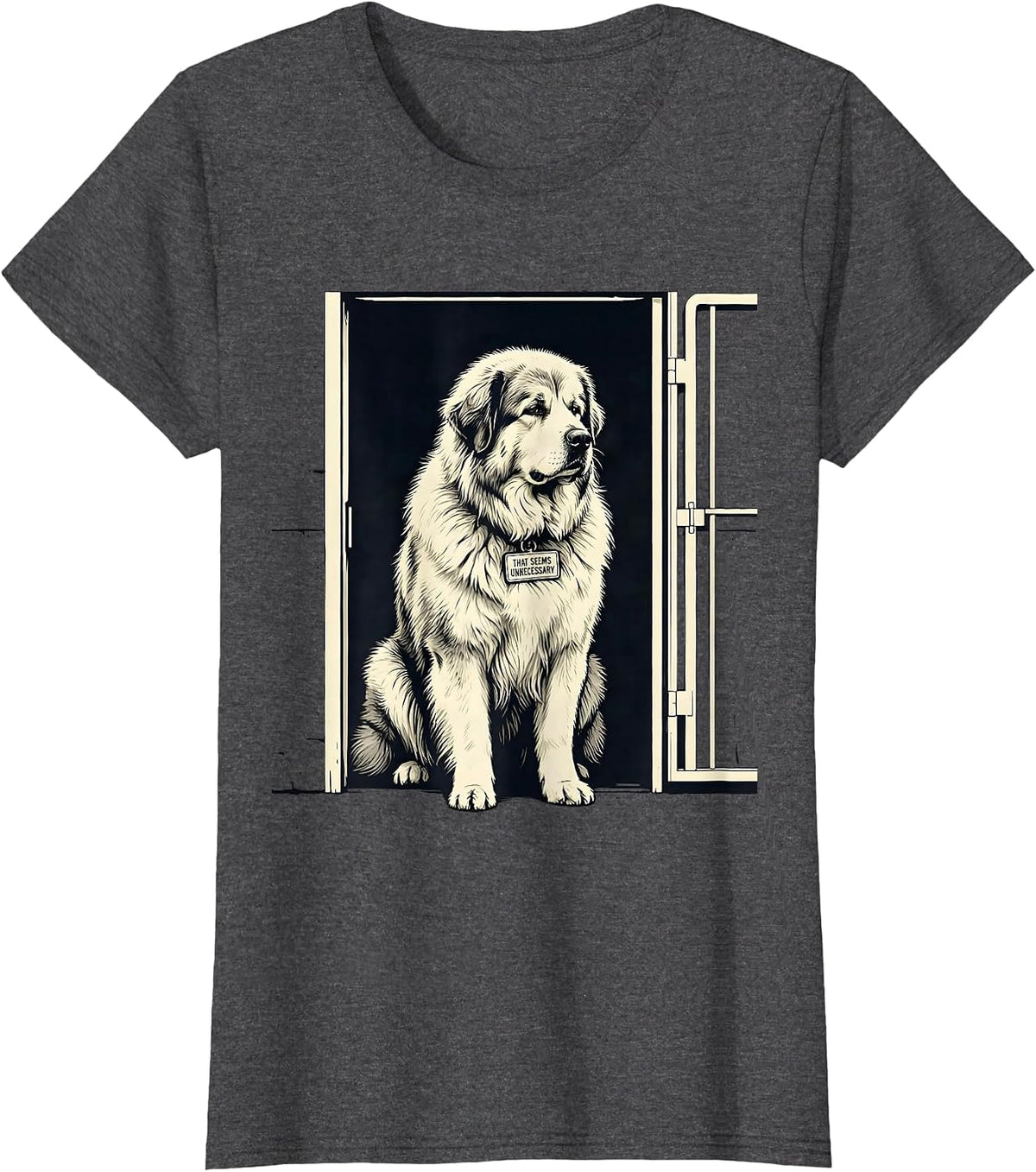 Women's That Seems Unnecessary Funny Great Pyrenees Dog Owner Humor T-Shirt - Dark Heather Grey