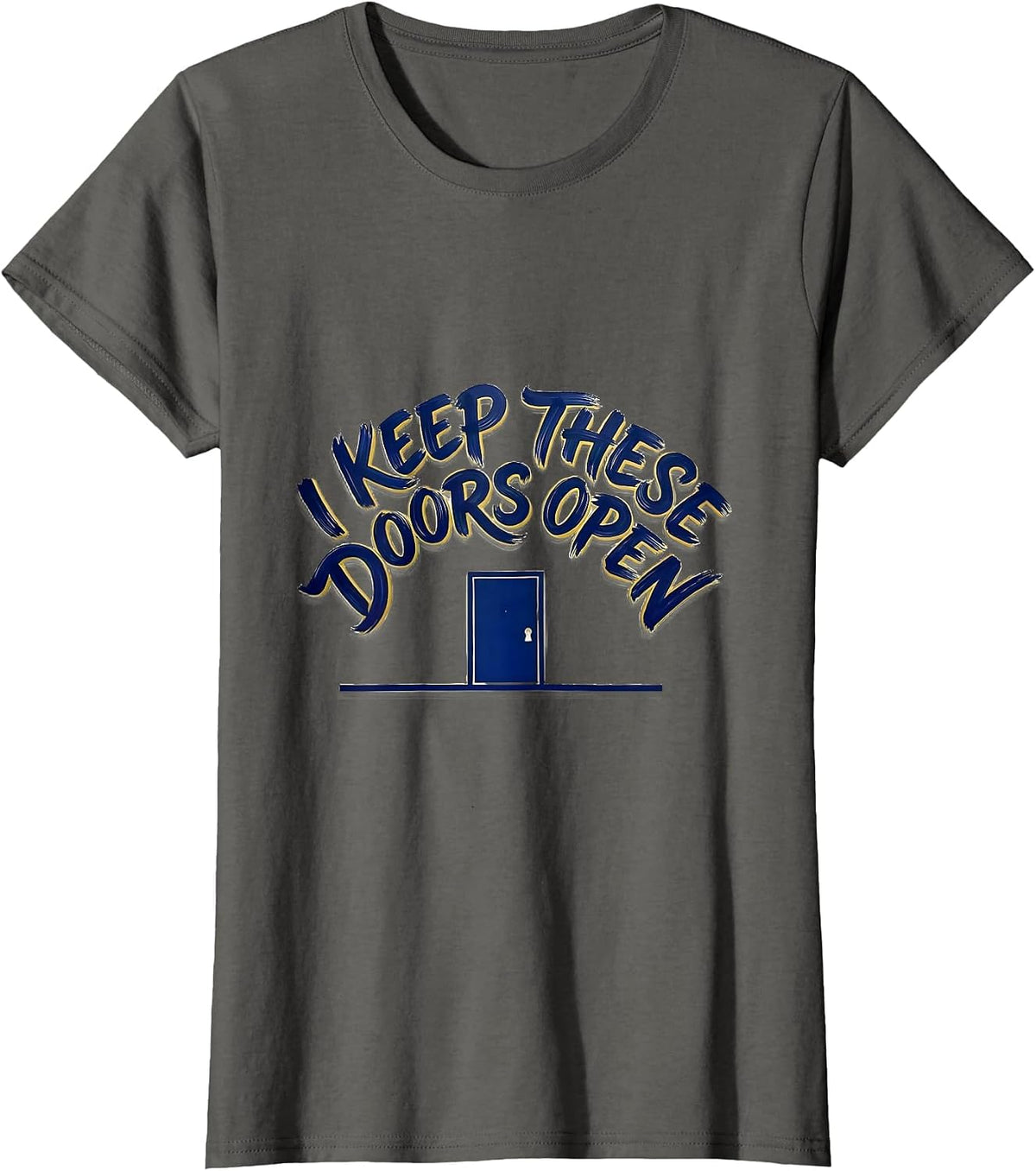 Women's I Keep These Doors Open Funny School Custodian Appreciation T-Shirt - Asphalt Grey