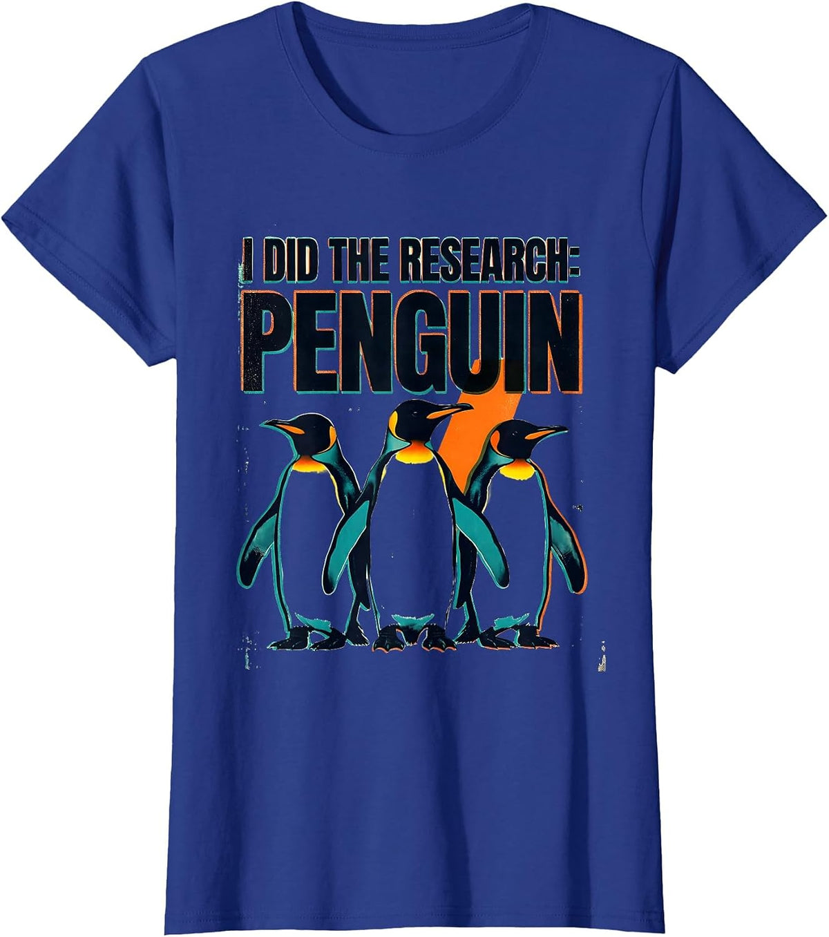 Women's I Did The Research: Penguin Funny Penguin Lover Gift T-Shirt - Royal Blue