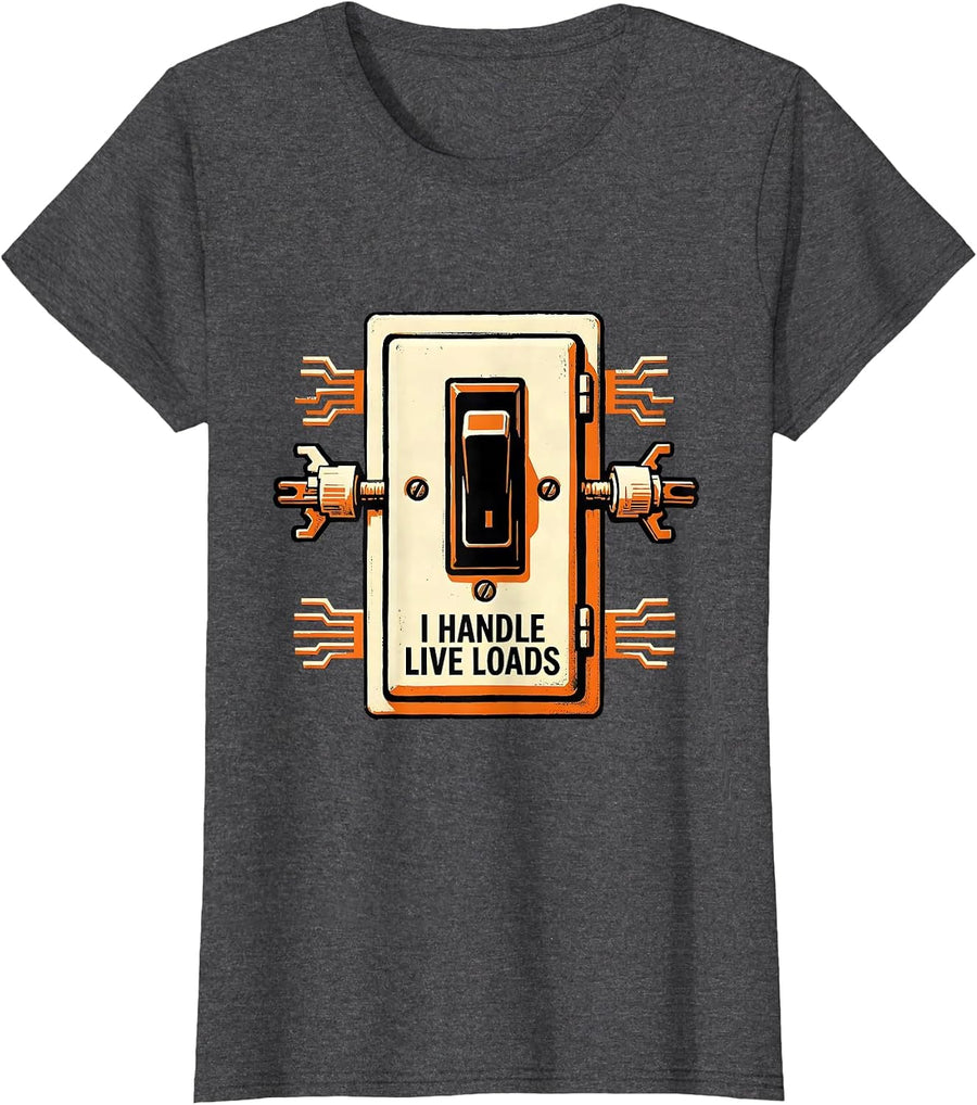 Women's I Handle Live Loads Funny Electrician Lineman Skeleton Trade T-Shirt - Dark Heather Grey
