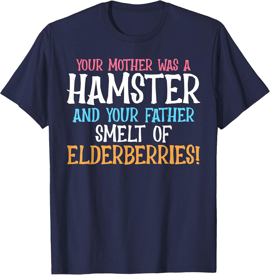 Your Mother was A Hamster Father Sell Elderberries Hamster T-Shirt - Navy Blue