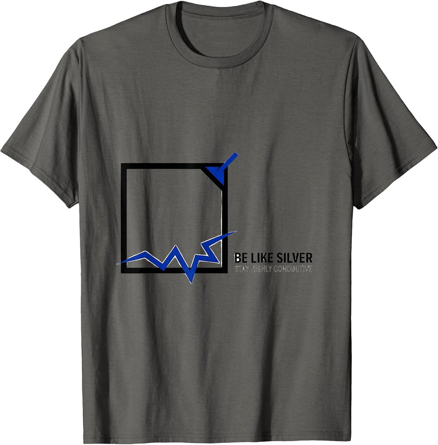 Be Like Silver Stay Highly Conductive Funny Chemistry T-Shirt - Asphalt Grey