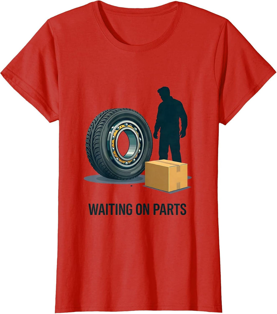 Women's Waiting On Parts Funny Mechanic Humor Auto Repair Technician T-Shirt - Red