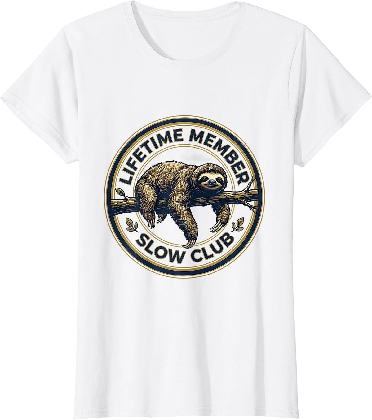 Lifetime Member Slow Club Funny Sloth Lover Deadpan Humor T-Shirt - White