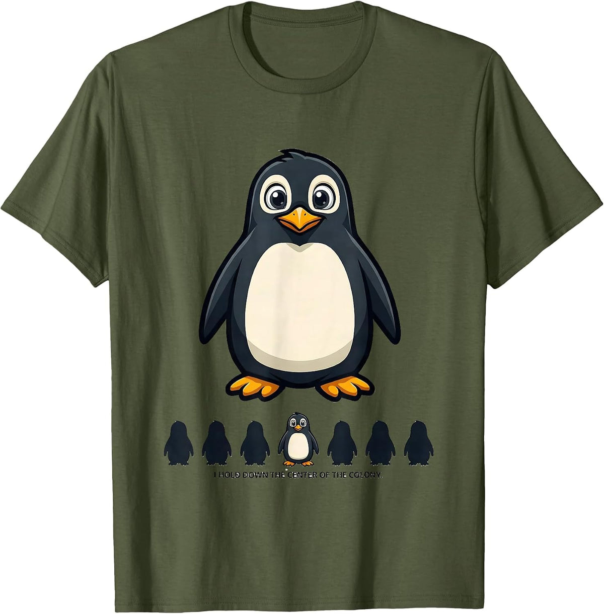Men's I Hold Down The Center Of The Colony Funny Penguin Animal T-Shirt - Olive Green